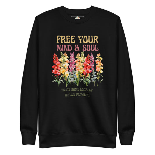 "Sweet Foral Tee's" Free Your Mind & Soul - Unisex Premium Sweatshirt