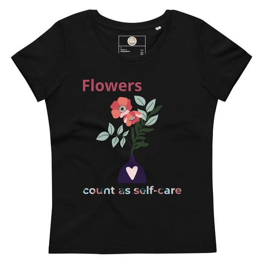 "Sweet Floral Tee's" Floral Self Care - Women's fitted eco tee